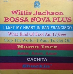 Willis Jackson Bossa Nova Plus Willis Jackson Bossa Nova Plus