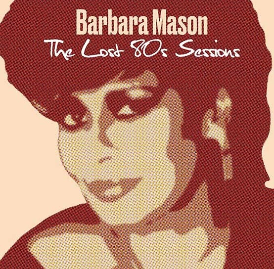 Barbara Mason – The Lost 80s Sessions | Sounds of the