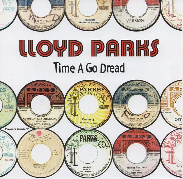 Lloyd Parks – Time A Go Dread | Sounds of the Universe