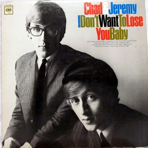 Chad Jeremy I Don T Want To Lose You Baby 1965 Sounds Of The Universe