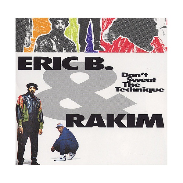 Eric B. & Rakim – Don't Sweat The Technique | Sounds of the Universe