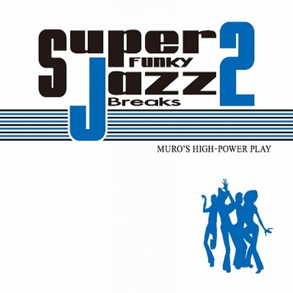 Muro – Super Funky Jazz Breaks 2 | Soul Jazz Records