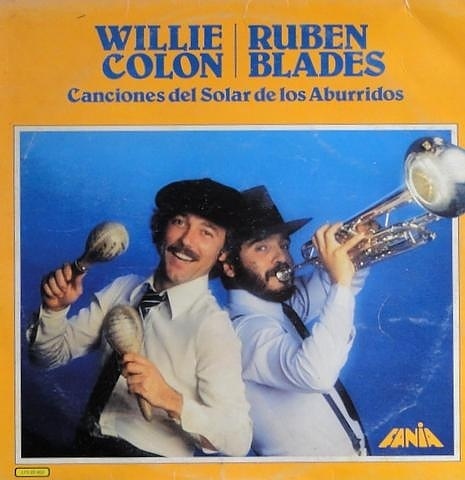 Willie Colon Ruben Blades Canciones Del Solar De Los Aburridos Soul Jazz Records