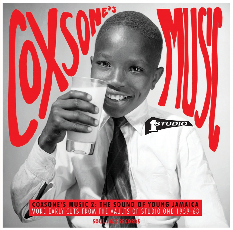 Coxsone's Music 2 : The Sound Of Young Jamaica | Soul Jazz Records