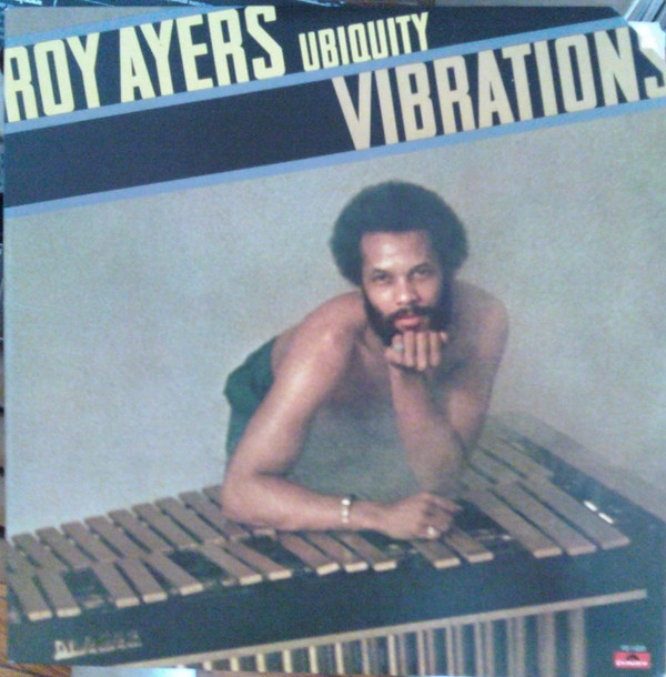 Roy Ayers Ubiquity – Vibrations (1976) | Sounds of the Universe