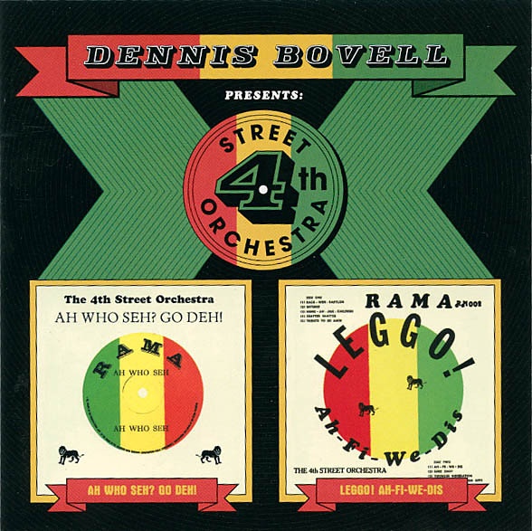 Dennis Bovell Presents 4th Street Orchestra – Ah Who Seh? Go Deh 